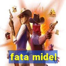 fata midel